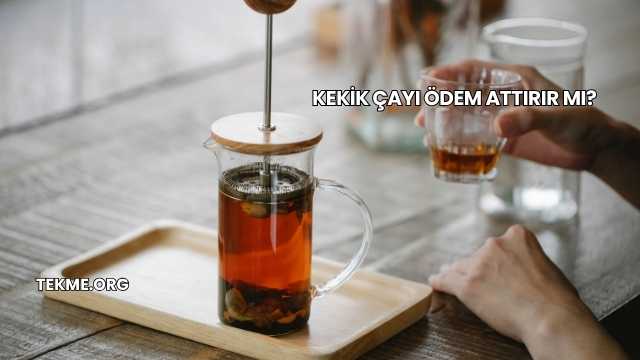 Kekik Çayı Ödem Attırır mı?