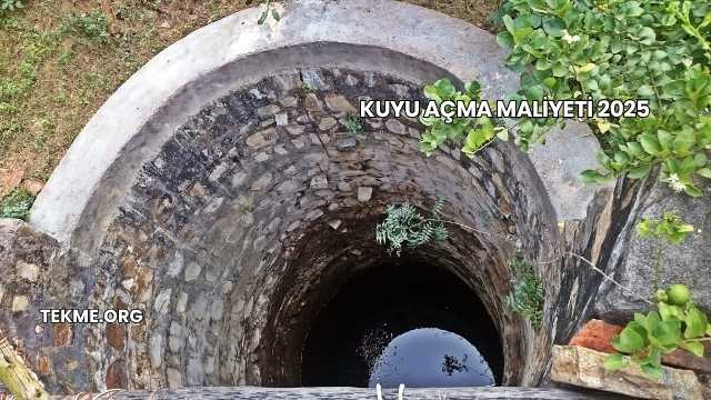 Kuyu Açma Maliyeti 2025