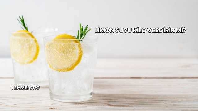 Limon Suyu Kilo Verdirir mi?