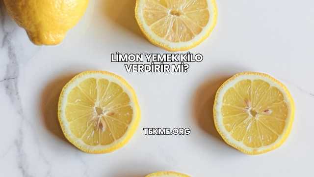 Limon Yemek Kilo Verdirir mi?