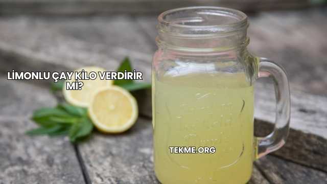 Limonlu Çay Kilo Verdirir mi?