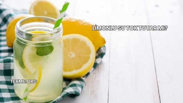 Limonlu Su Tok Tutar mı?
