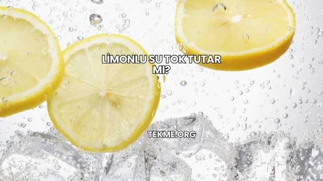 Limonlu Su Tok Tutar mı?