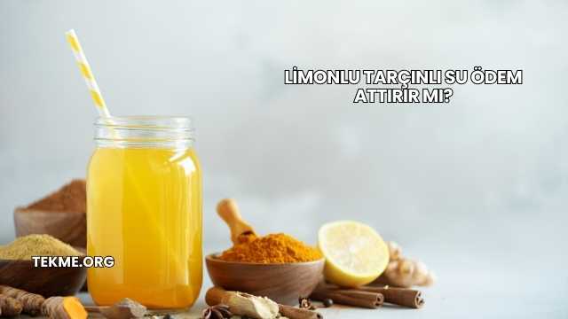 Limonlu Tarçınlı Su Ödem Attırır mı?