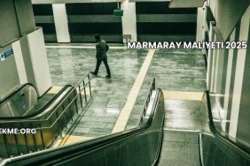 Marmaray Maliyeti 2025