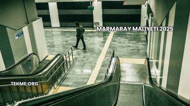 Marmaray Maliyeti 2025