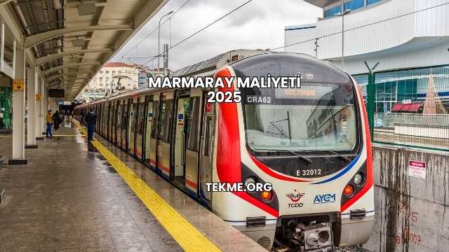 Marmaray Maliyeti 2025
