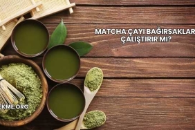 Matcha Çayı Bağırsakları Çalıştırır mı?