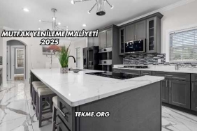 Mutfak Yenileme Maliyeti 2025