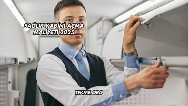 Sağlık Kabini Açma Maliyeti 2025