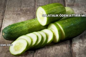 Salatalık Ödem Attırır mı?