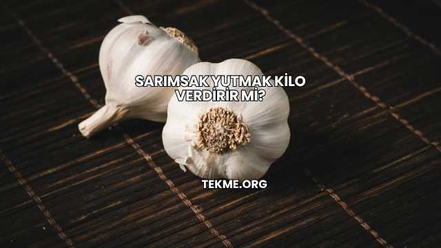 Sarımsak Yutmak Kilo Verdirir mi?