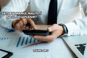 Satılan Mamül Maliyeti Nasıl Hesaplanır?