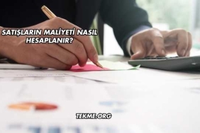 Satışların Maliyeti Nasıl Hesaplanır?