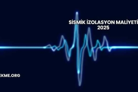 Sismik İzolasyon Maliyeti 2025
