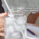 Soğuk Su İçmek Metabolizmayı Hızlandırır mı?