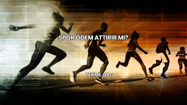 Spor Ödem Attırır mı?