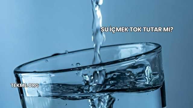 Su İçmek Tok Tutar mı?
