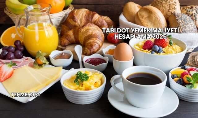 Tabldot Yemek Maliyeti Hesaplama 2025