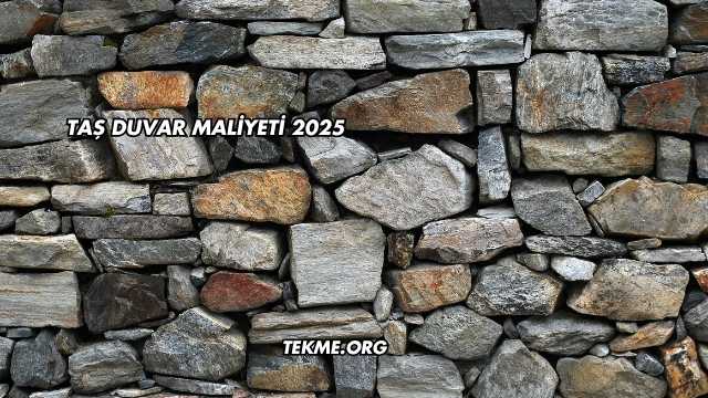 Taş Duvar Maliyeti 2025