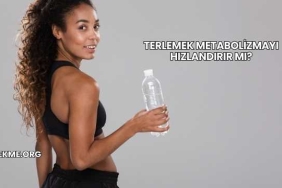 Terlemek Metabolizmayı Hızlandırır mı?
