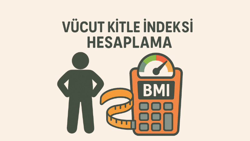 Vücut Kitle İndeksi Hesaplama
