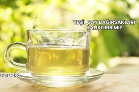 Yeşil Çay Bağırsakları Çalıştırır mı?