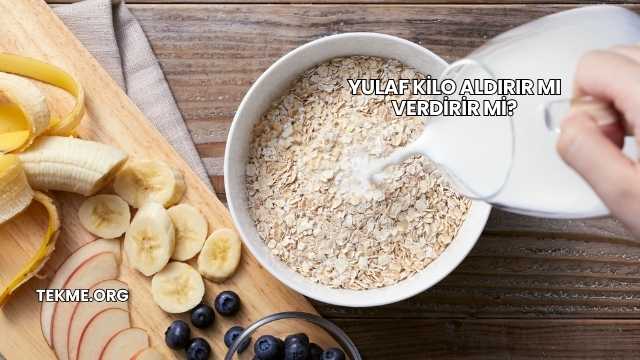 Yulaf Kilo Aldırır mı Verdirir mi?