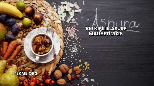 100 Kişilik Aşure Maliyeti 2025