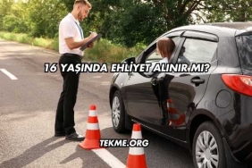16 Yaşında Ehliyet Alınır mı?