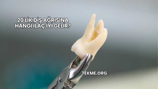 20'lik Diş Ağrısına Hangi İlaç İyi Gelir?