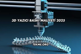 3D Yazıcı Baskı Maliyeti 2025