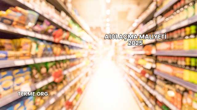 A101 Açma Maliyeti 2025