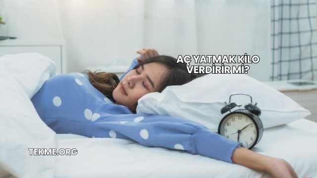 Aç Yatmak Kilo Verdirir mi?