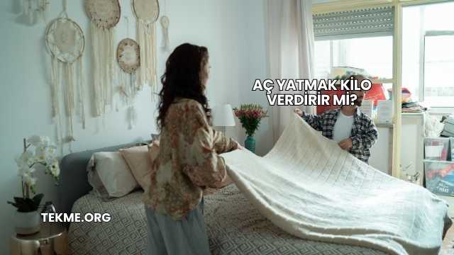 Aç Yatmak Kilo Verdirir mi?