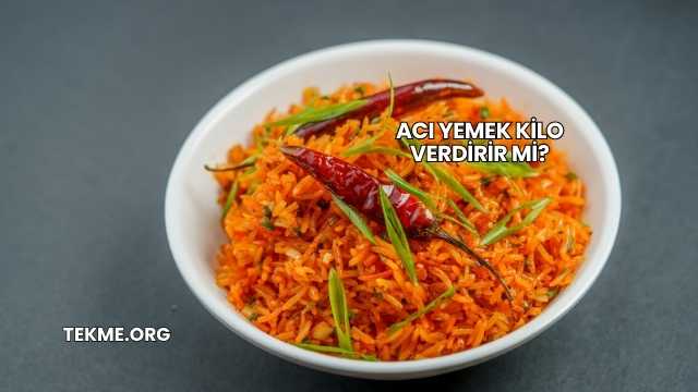 Acı Yemek Kilo Verdirir mi?