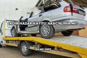 Ağır Hasar Kayıtlı Araç Alınır mı?