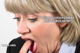 Ağız Dolusu Kusmak Orucu Bozar mı?
