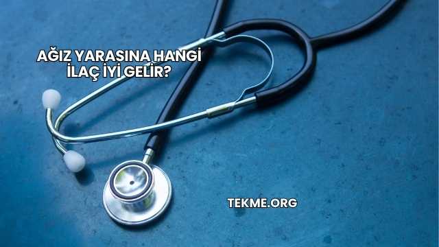 Ağız Yarasına Hangi İlaç İyi Gelir?