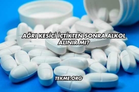 Ağrı Kesici İçtikten Sonra Alkol Alınır mı?