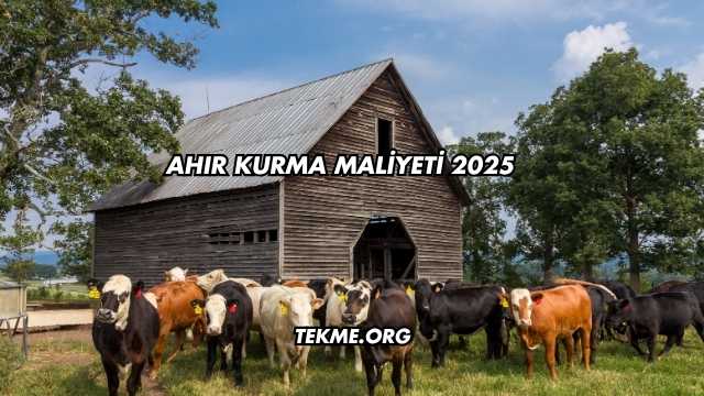 Ahır Kurma Maliyeti 2025