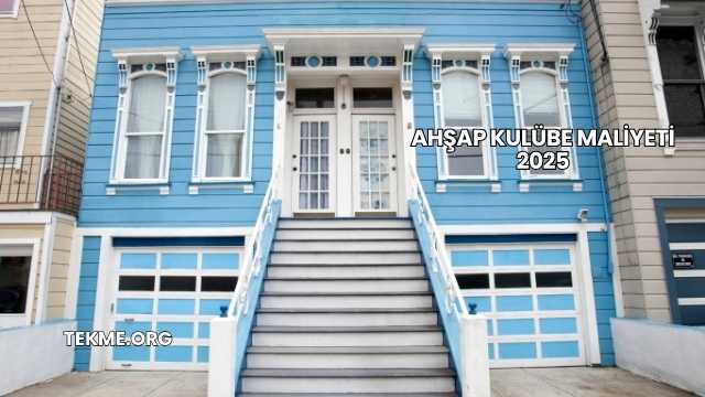 Ahşap Kulübe Maliyeti 2025