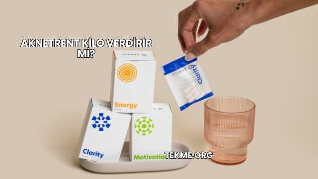 Aknetrent Kilo Verdirir mi?