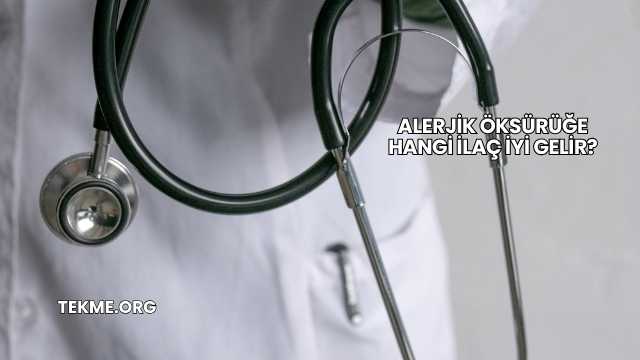 Alerjik Öksürüğe Hangi İlaç İyi Gelir?