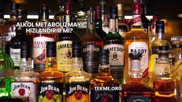 Alkol Metabolizmayı Hızlandırır mı?