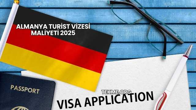 Almanya Turist Vizesi Maliyeti 2025