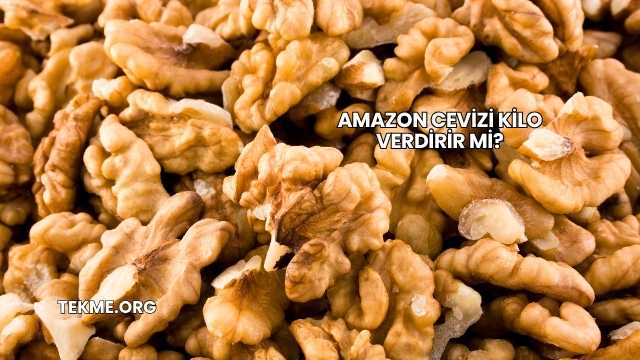 Amazon Cevizi Kilo Verdirir mi?