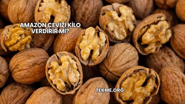 Amazon Cevizi Kilo Verdirir mi?