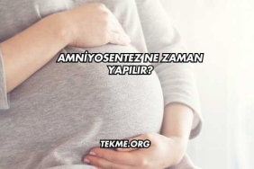 Amniyosentez Ne Zaman Yapılır?