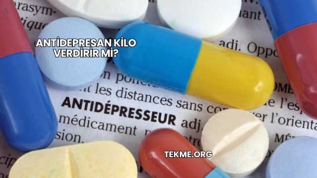 Antidepresan Kilo Verdirir mi?